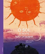 Capa do livro O Sol à Noite Não Desenha